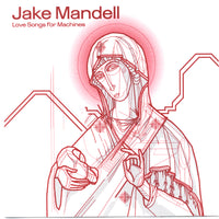 CAK008 Jake Mandell - Love Songs For Machines