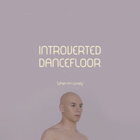 CAKD045 Introverted Dancefloor - When I'm Lonely