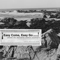 CAK185 Ducks Ltd. - Easy Come, Easy Go (feat. Martin Courtney)